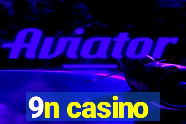 9n casino